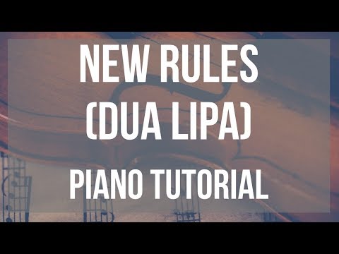 How to play New Rules by Dua Lipa on Piano (Tutorial)