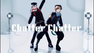 【にじさんじMMD】Chatter Chatter【ChroNoiR】