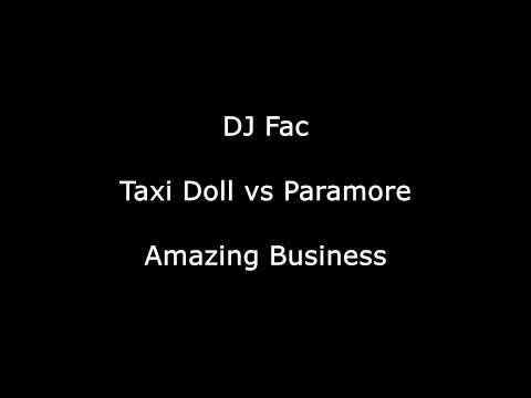 DJ Fac - Taxi Doll vs Paramore - Amazing Business