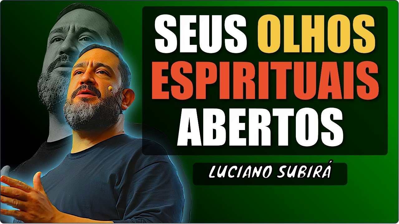 SENHOR, ABRE nossos OLHOS! | Mensagem DIRETA com LUCIANO SUBIRÁ