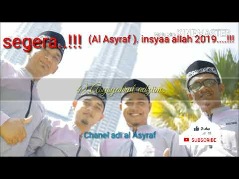Cuplikan sementara album group nasyid AL Asyraf (Aceh) untuk tahun 2019.