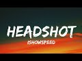 Ishowspeed Headshot Gas In The Truck Lyrics Video