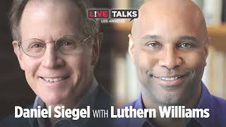 Daniel Siegel with Luthern Williams at Live Talks Los Angeles