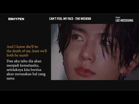 CAN'T FEEL MY FACE - (Cover) ENHYPEN HEESEUNG - LYRIC (eng/ind) #enyhpen #heeseung