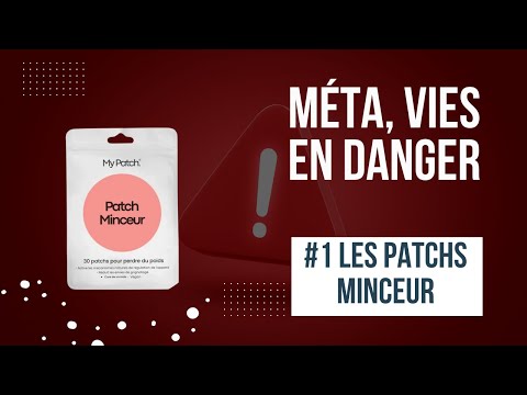 Méta vies en danger #1 Les patchs minceur