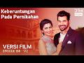Keberuntungan Pada Pernikahan Film Gabungan Episode 166 172 Seri India Bahasa Indonesia G211