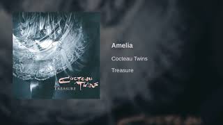 Cocteau Twins - Amelia