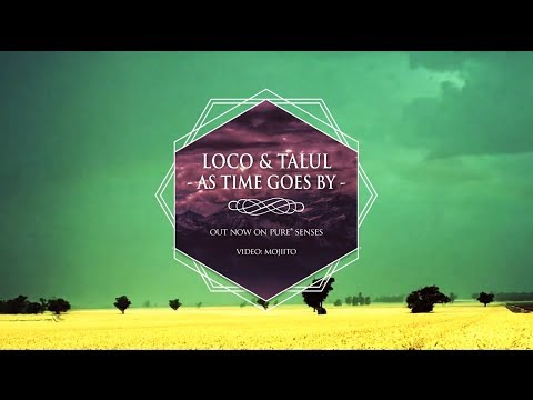 LOCO & TALUL - AS TIME GOES BY • pure* records