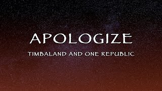Timbaland and OneRepublic - Apologize (Lyrics)