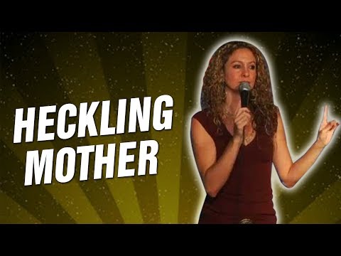 Heckling Mother (Stand Up Comedy)