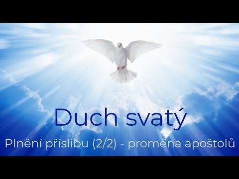 Základní pravdy víry: Duch svatý - plnění příslibu (2/2) (proměna apoštolů)