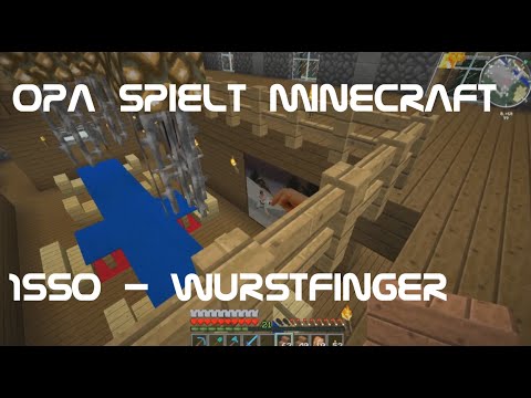 Opa spielt Minecraft 1550 - Wurstfinger