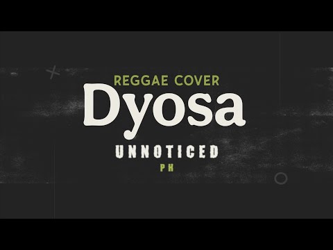 Unnoticed PH - Dyosa (Reggae cover) 