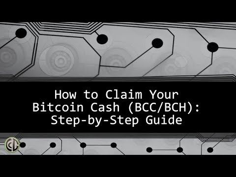 Bitcoin Cash: Step By Step Guide To Claim Your Free BCC / BCH
