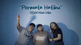 Download lagu GRACE SORE - Permata Hatiku mp3