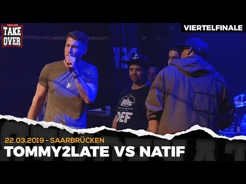 Tommy2Late vs. Natif - Takeover Freestyle Contest | Saarbrücken 22.03.19 (VF 3/4)