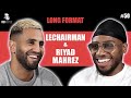 #50 LeChairman & Riyad Mahrez parlent Sarcelles, Algérie, Mbappé, Manchester City, Racisme, Religion