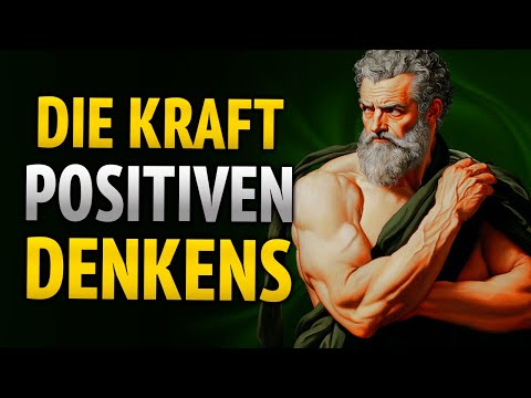 WIE MAN LERNT, POSITIV ZU DENKEN – LEKTIONEN des STOIZISMUS