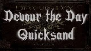 Devour The Day - Quicksand (Lyrics in description)