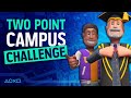 Two Point Campus - One Year Challenge!
