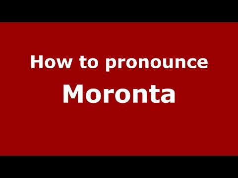 How to pronounce Moronta (Spanish/Argentina) - PronounceNames.com