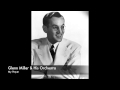 Glenn Miller & His Orchestra: My Prayer