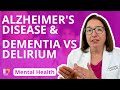 Alzheimer’s Disease & Dementia vs Delirium - Psychiatric Mental Health | @LevelUpRN