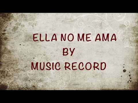 Ella no Me Ama  Reggaeton MusicRecord