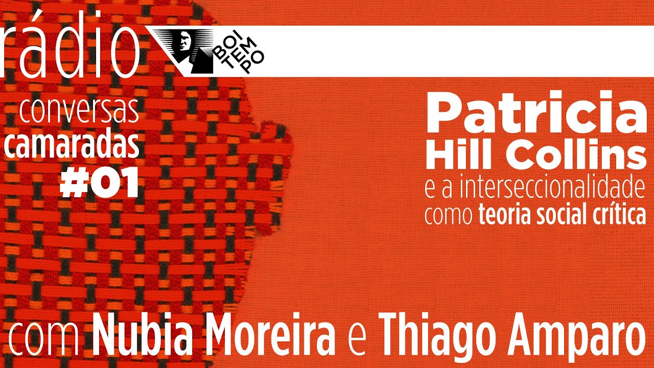 Patricia Hill Collins e a interseccionalidade | Nubia Moreira e Thiago Amparo