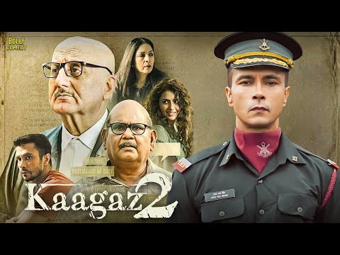 Kaagaz 2 | Hindi Full Movie | Anupam Kher, Satish Kaushik, Darshan Kumaar, Neena Gupta, Smriti Kalra