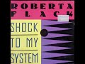 Roberta Flack – Shock To My System (Remix Edit)