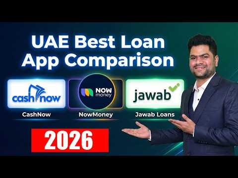 Best Loan Apps in UAE | Comparison Cashnow vs NowMoney Vs Jawab Loans Apps 2026