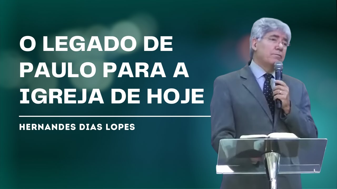LEGADO APOSTÓLICO - Hernandes Dias Lopes