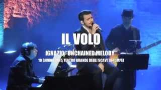 Il Volo / Ignazio - &quot;Unchained Melody&quot; Live 10/06/2015