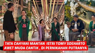 Download lagu tetap cantik dan awet muda mantan istri tomy soeharto tata cahyani di pernikahan putranya mp3