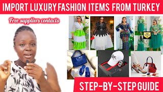 HOW TO IMPORT LUXURY CLOTHING, SHOES, BAGS & FASHION ITEMS FROM TURKEY