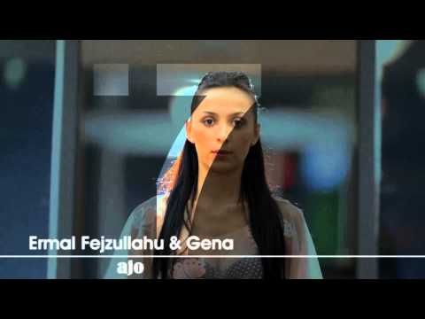 Ermal Fejzullahu ft. Gena - Ajo (Official Video HD)