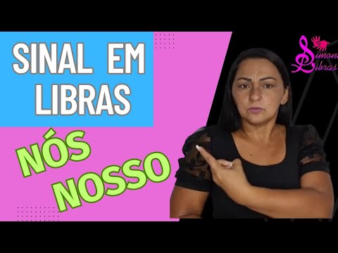 NÓS | NOSSO | Sinal em LIBRAS | Simone Libras