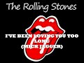 The Rolling Stones - I'VE BEEN LOVING YOU TOO LONG (MICK JAGGER)