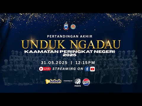 PERTANDINGAN AKHIR UNDUK NGADAU PERINGKAT NEGERI 2025