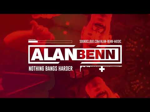 Alan Benn - Nothin' Bangs Harder (Original Mix)