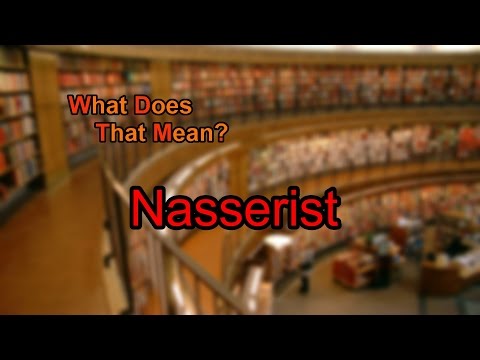 What does Nasserist mean?