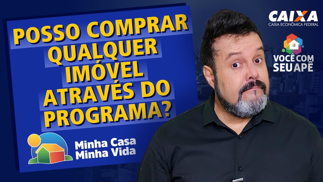 Posso Comprar Qualquer Imóvel Através do Programa Minha Casa Minha Vida?