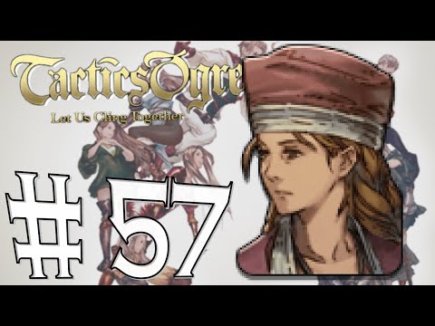Tactics Ogre - Let us cling together #57 - Cleric in our Way