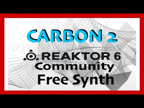 Carbon2 | Native Instruments Reaktor Ensemble Library | Free Synth Plugin