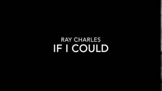 If I Could - Ray Charles