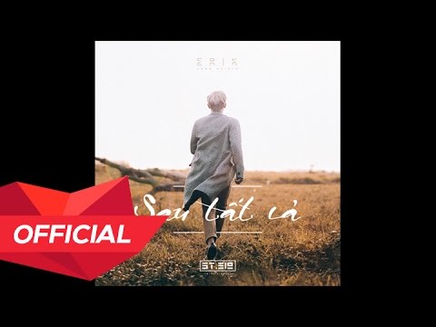 MONSTAR (ERIK) - 'SAU TẤT CẢ' (Official Audio)