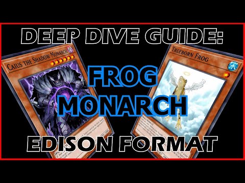 Deep Dive Guide: Frog Monarchs - Edison Format Yu-Gi-Oh!