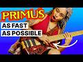 Mohini Dey Learns PRIMUS As Fast As Possible