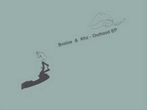 Bvoice  &  Khz - Outhood